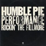 HUMBLE PIE PERFORMANCE ROCKIN' THE FILLMORE